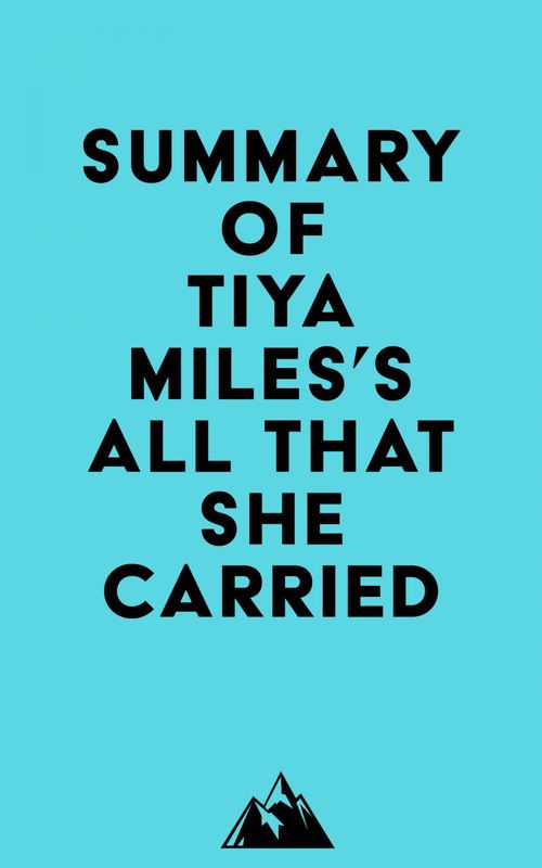 Couverture ebook de Summary of Tiya Miles's All That She Carried, de Everest Media