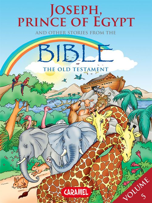 Couverture ebook de Joseph, Prince of Egypt and Other Stories From the Bible, de Joel Muller, The Bible Explained To Children