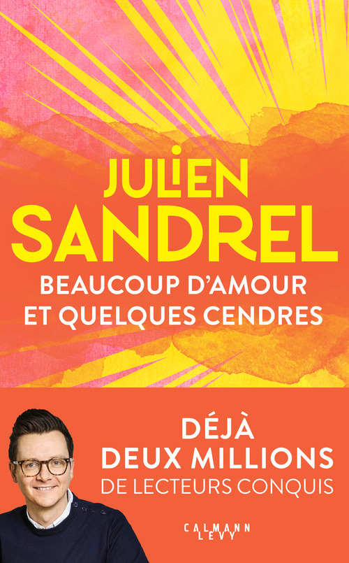 ebook cover of Beaucoup d'amour et quelques cendres, by Julien Sandrel