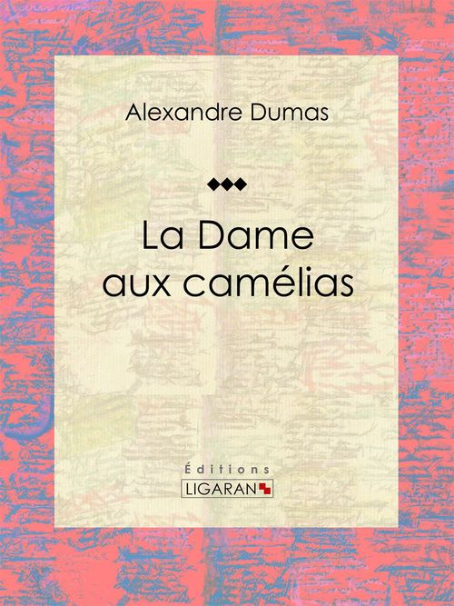 ebook cover of La Dame aux camélias, by Alexandre Dumas, Ligaran