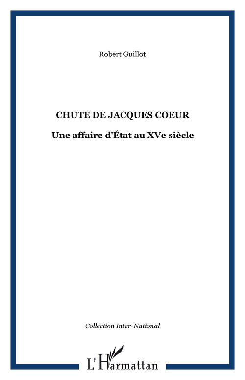 Couverture ebook de CHUTE DE JACQUES COEUR, de Robert Guillot