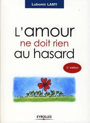 Couverture ebook de L'amour ne doit rien au hasard, de Lamy Lubomir