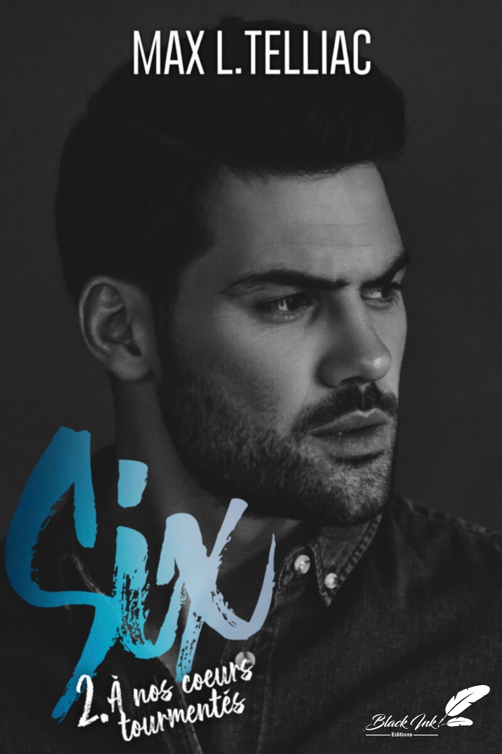 ebook cover of SIX, tome 2 : À nos coeurs tourmentés, by Max L. Telliac