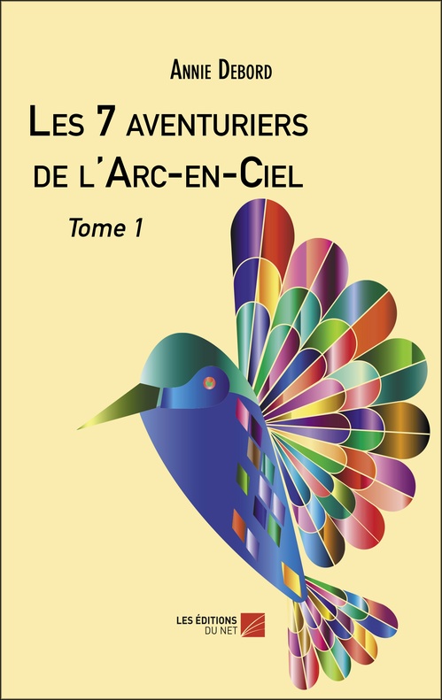 ebook cover of Les 7 aventuriers de l'Arc-en-Ciel, by Annie Debord
