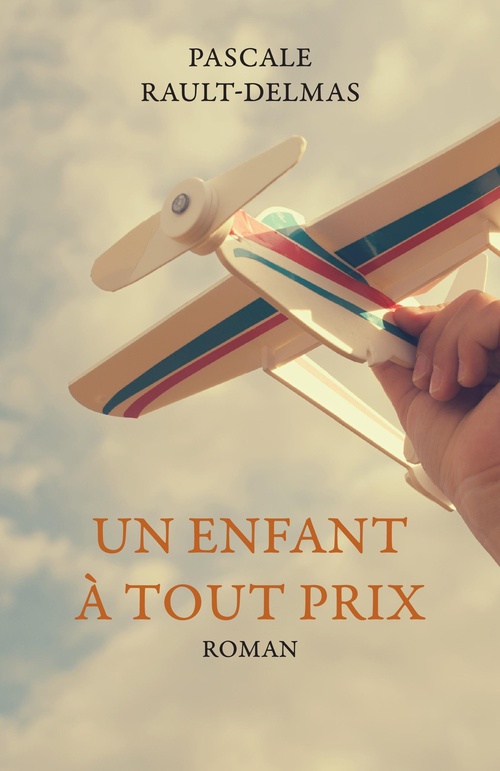 ebook cover of Un enfant à tout prix, by Pascale Rault-Delmas