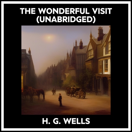 Couverture audiobook de The Wonderful Visit (Unabridged), de H. G. Wells