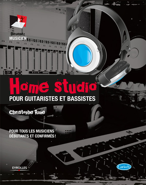 ebook cover of Home studio pour guitaristes et bassistes, by Christophe Rime
