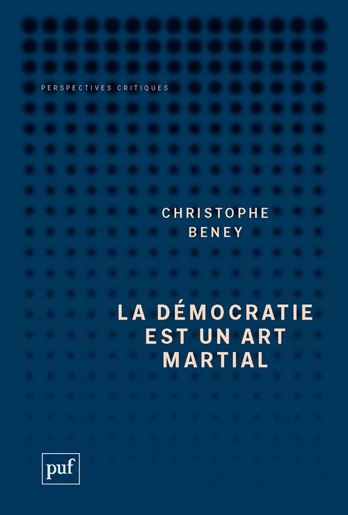 ebook cover of La démocratie est un art martial, by Christophe Beney