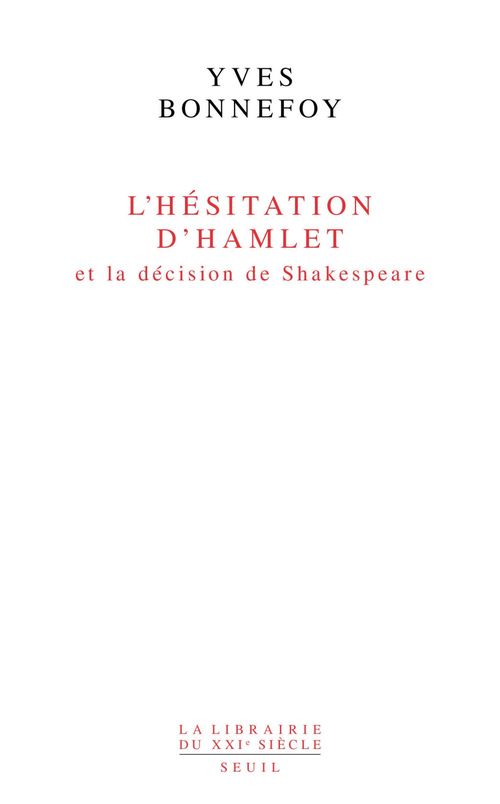 Couverture ebook de L'Hésitation d'Hamlet et la Décision de Shakespeare, de Yves Bonnefoy