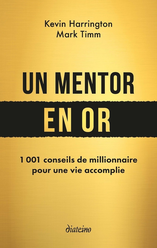 ebook cover of Un mentor en or - 1001 conseils de millionnaire pour une vie accomplie, by Kevin Harrington, Marc Timm