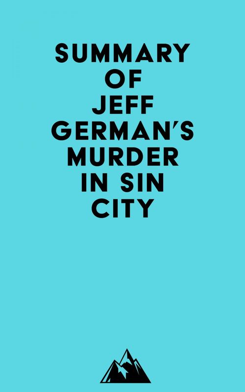 ebook cover of Summary of Jeff German's Murder in Sin City, by Everest Media