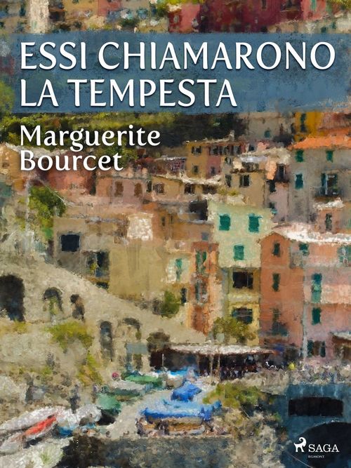 ebook cover of Essi chiamarono la tempesta, by Marguerite Bourcet