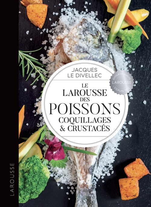 Couverture ebook de Le Larousse des poissons, coquillages et crustacés, de Jacques Le Divellec