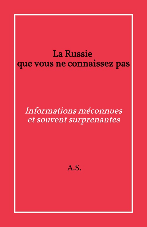 Couverture ebook de La Russie que vous ne connaissez pas, de A.S.