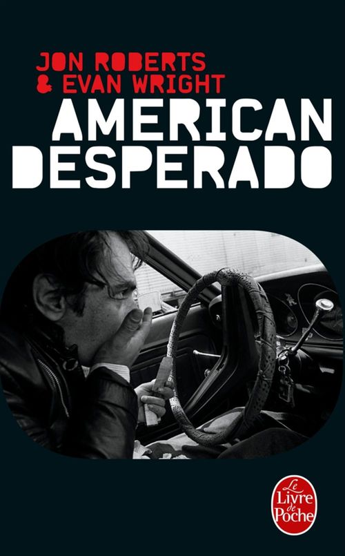 Couverture ebook de American Desperado, de Jon Roberts, Evan Wright