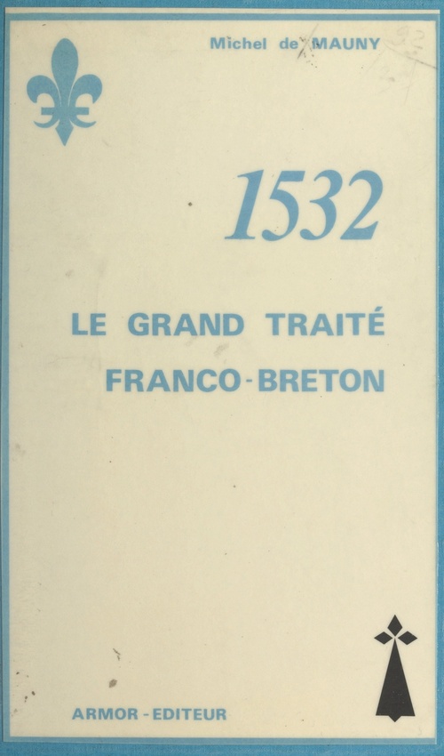 ebook cover of 1532, le grand Traité franco-breton, by Michel De Mauny