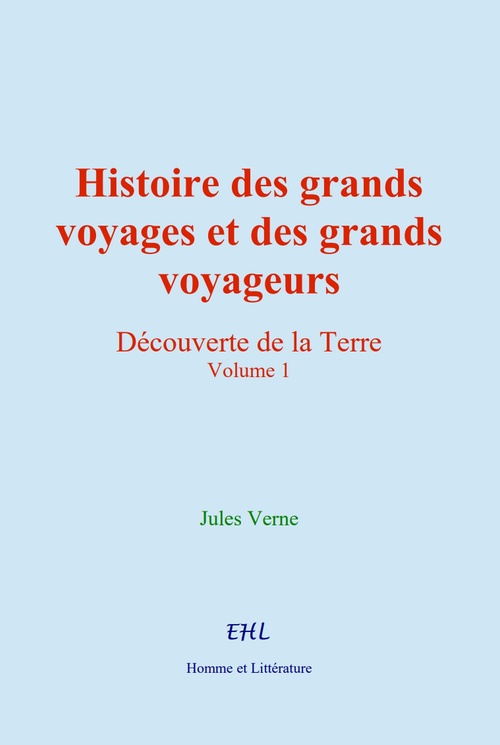 Couverture ebook de Histoire des grands voyages et des grands voyageurs, de Jules Verne
