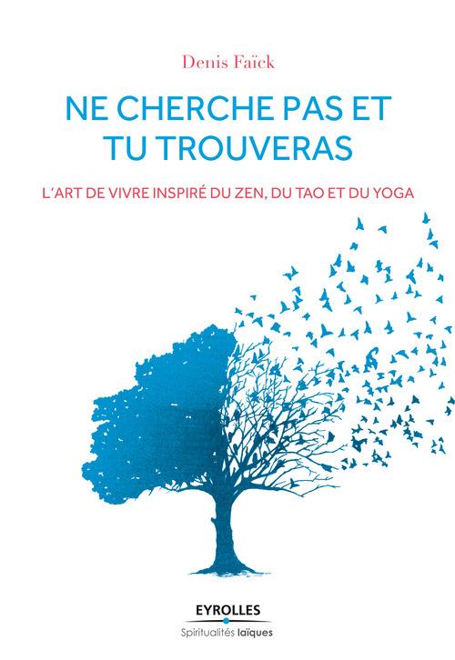 Couverture ebook de Ne cherche pas et tu trouveras, de Denis Faxck