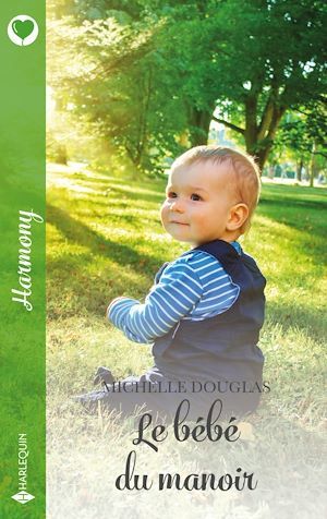 Couverture ebook de Le bébé du manoir, de Michelle Douglas