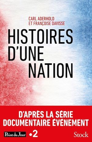 Couverture ebook de Histoires d'une nation, de Carl Aderhold, Françoise Davisse