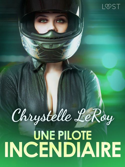 ebook cover of Une pilote incendiaire - Une nouvelle érotique, by Chrystelle Leroy