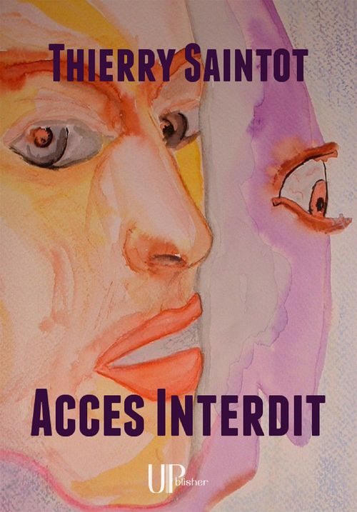 ebook cover of Accès Interdit, by Thierry Saintot