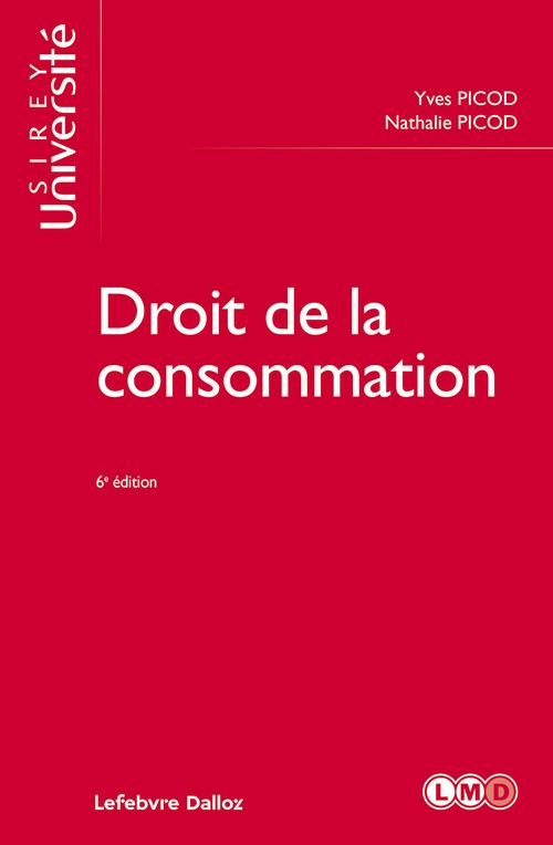ebook cover of Droit de la consommation - 6e édition, by Nathalie Picod, Yves Picod