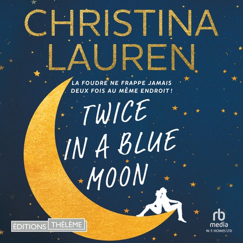 audiobook cover of Twice in a Blue Moon, by Christina Lauren