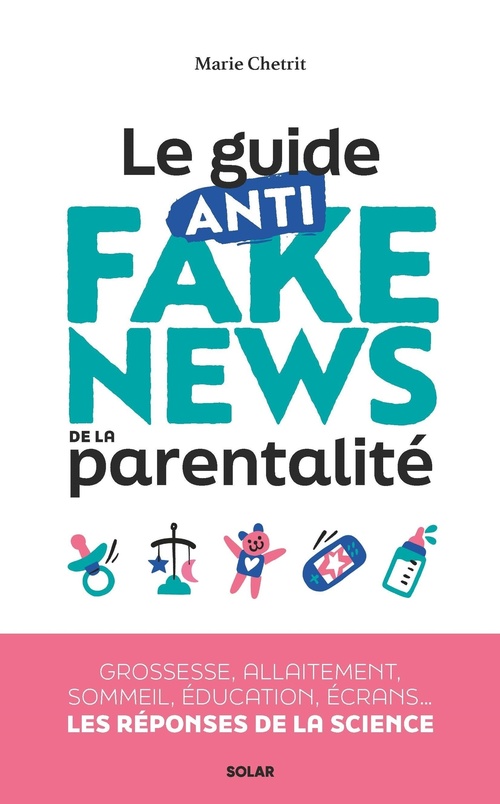 ebook cover of Le guide anti fake news de la parentalité, by Marie Chetrit