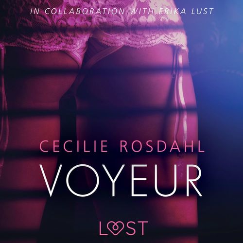 audiobook cover of Voyeur - Sexy erotica, by Cecilie Rosdahl