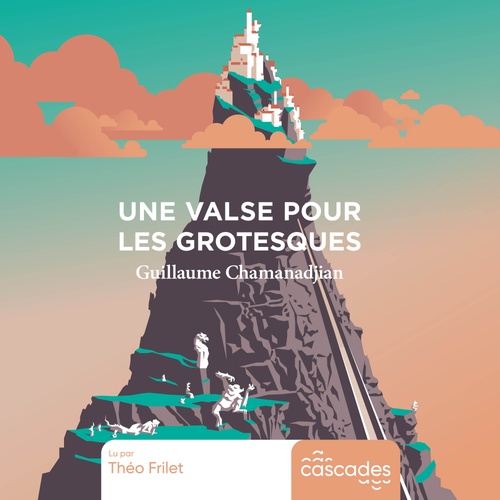 Couverture audiobook de Une valse pour les grotesques, de Guillaume Chamanadjian