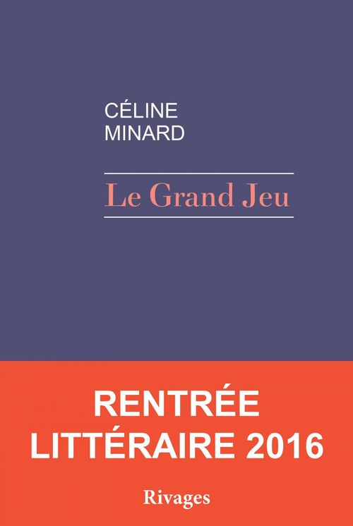 ebook cover of Le grand jeu, by Céline Minard