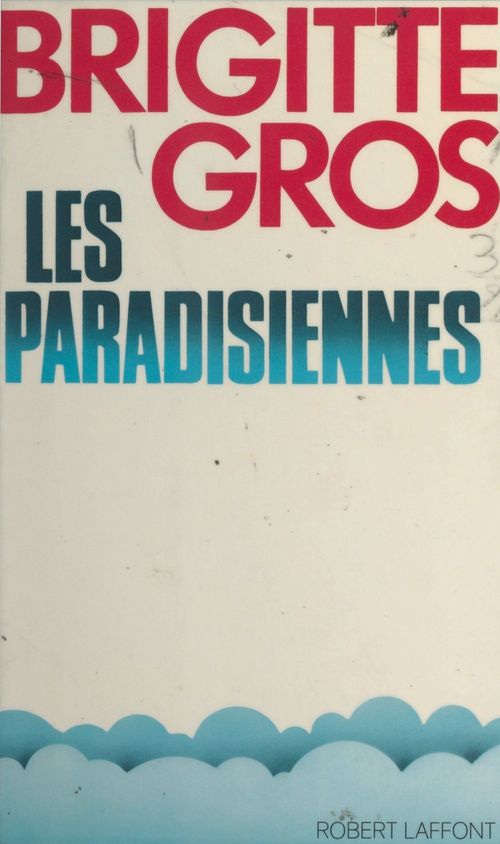 Couverture ebook de Les paradisiennes, de Brigitte Gros