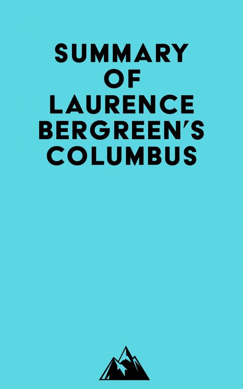 Couverture ebook de Summary of Laurence Bergreen's Columbus, de Everest Media