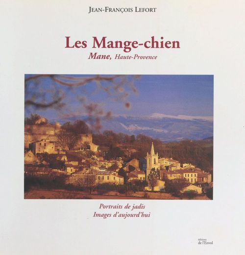 ebook cover of Les Mange-chien : Mane, Haute-Provence, by Xxx
