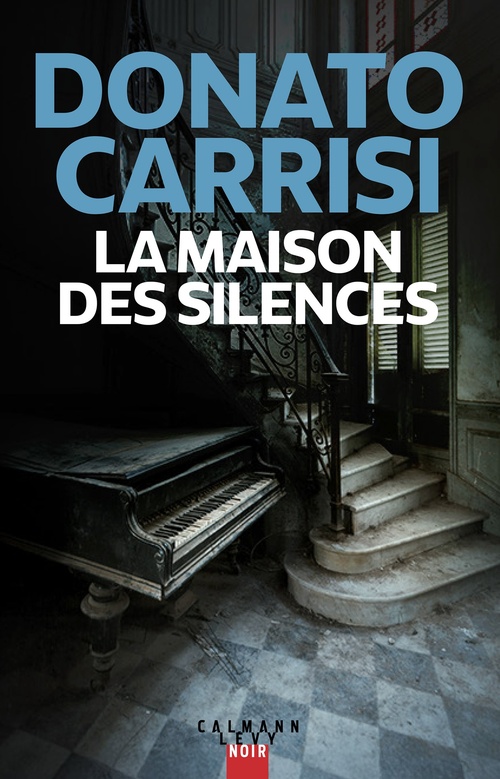 ebook cover of La Maison des silences, by Donato Carrisi