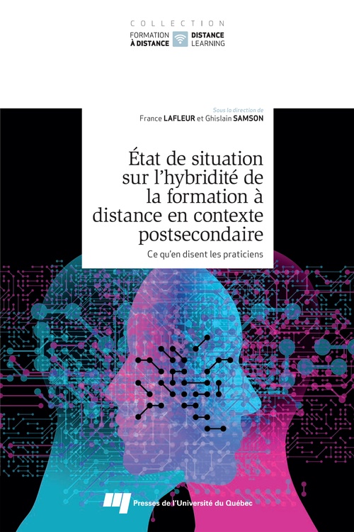 Couverture ebook de État de situation sur l´hybridité de la formation à distance en contexte postsecondaire, tome 1, de Collectif, France Lafleur, Ghislain Samson