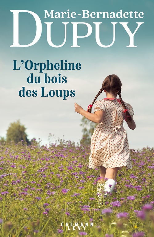 Couverture ebook de L'Orpheline du bois des Loups, de Marie-Bernadette Dupuy