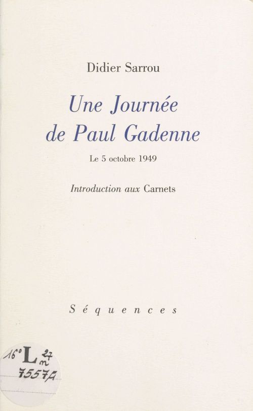 ebook cover of Une journée de Paul Gadenne, le 5 octobre 1949 : Introduction aux «Carnets», by Didier Sarrou