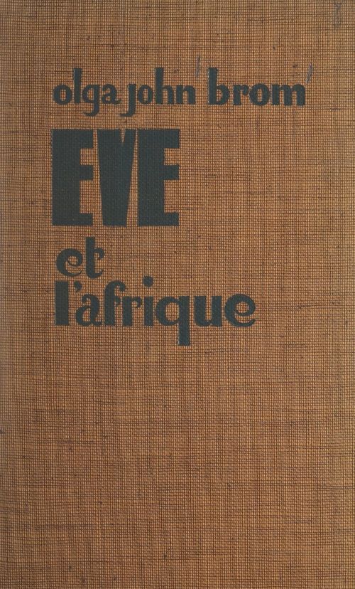 Couverture ebook de Ève et l'Afrique, de Olga John Brom