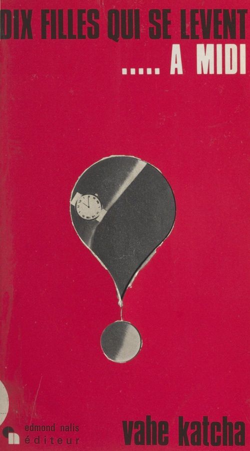 Couverture ebook de Dix filles qui se lèvent à midi, de Vahe Katcha