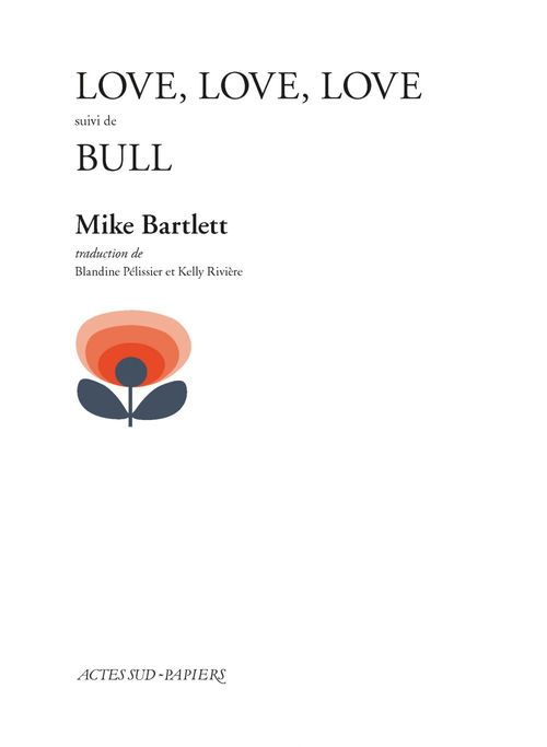 ebook cover of Love, love, love suivi de Bull, by Mike Bartlett