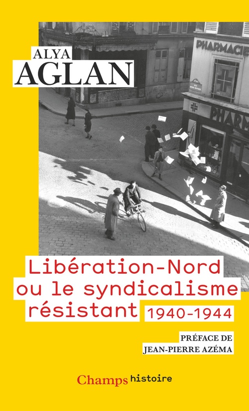 ebook cover of Libération-Nord ou le syndicalisme résistant 1940-1944, by Alya Aglan