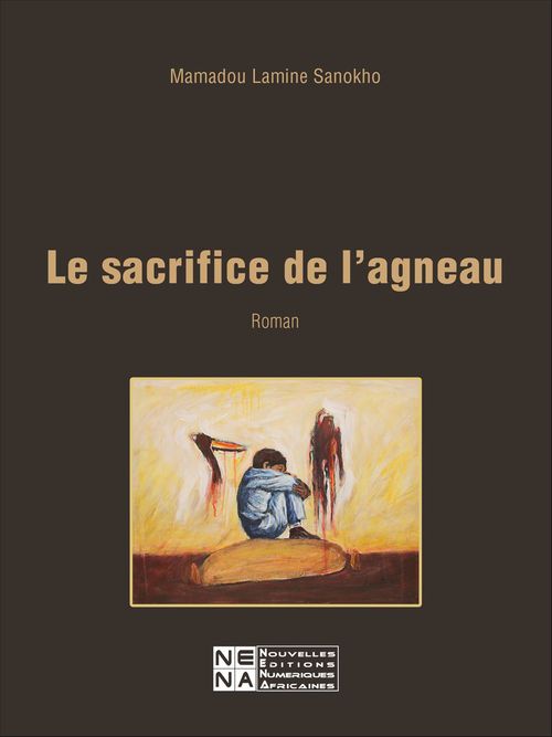 ebook cover of Le sacrifice de l'agneau, by Mamadou Lamine Sanokho