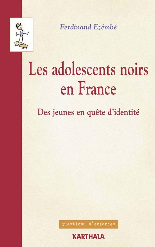 ebook cover of Les adolescents noirs en France - Des jeunes en quête d'identité, by Ferdinand Ezembe