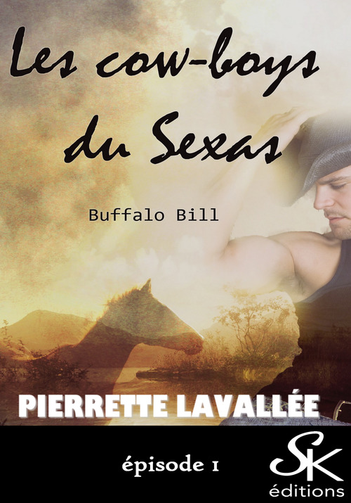 ebook cover of Les cow-boys du Sexas 1, by Pierrette Lavallée