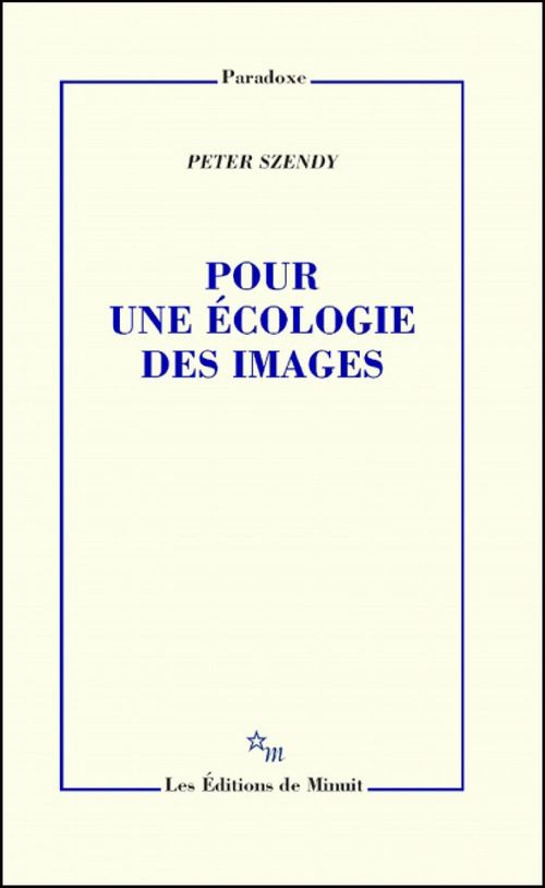 Couverture ebook de Pour une écologie des images, de Peter Szendy