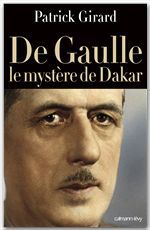 ebook cover of De Gaulle le mystère de Dakar, by Patrick Girard