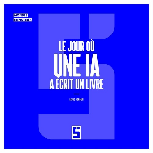 Couverture ebook de Le jour où une IA a écrit un livre, de Lewis Verdun