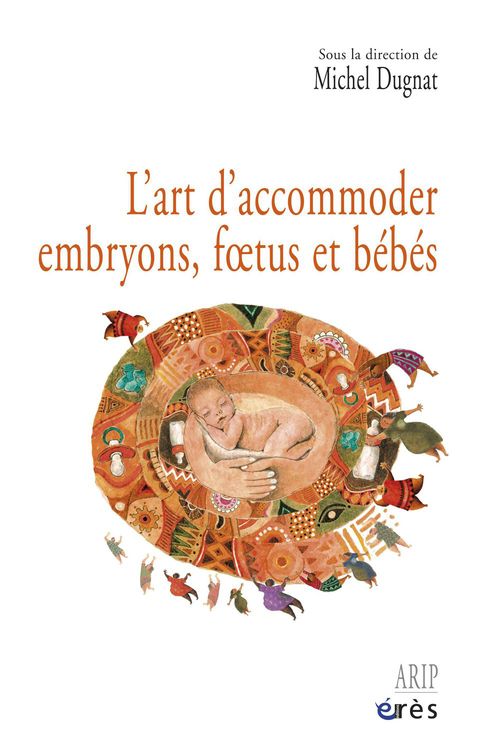 Couverture ebook de L'art d'accommoder embryons, foetus et bébés, de Michel Dugnat